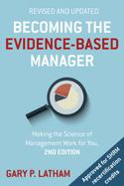 Becoming the Evidence-Based Manager, 2nd Edition Making the Science of Management Work for You 2nd 9781473676978 Front Cover