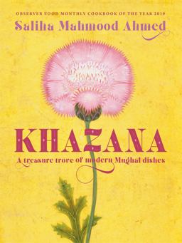 Khazana A Treasure Trove of Indo-Persian Recipes Inspired by the Mughals  9781473678569 Front Cover