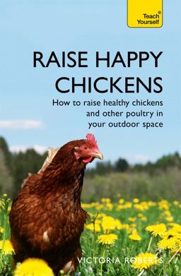 Raise Happy Chickens Raise Happy Chickens