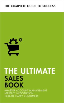Ultimate Sales Book Master Account Management, Perfect Negotiation, Create Happy Customers  9781473684010 Front Cover