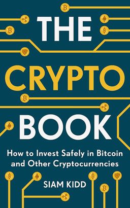 Crypto Book How to Invest Safely in Bitcoin and Other Cryptocurrencies  9781473693319 Front Cover