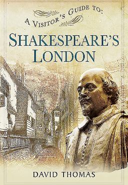 A Visitor's Guide to Shakespeare's London