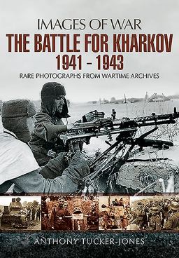Battle for Kharkov 1941 - 1943  9781473827479 Front Cover