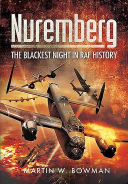 Nuremberg: the Blackest Night in RAF History  9781473852112 Front Cover