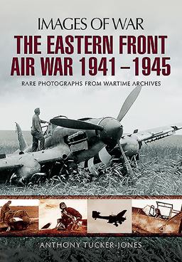 Eastern Front Air War 1941 - 1945  9781473861626 Front Cover
