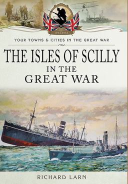 Isles of Scilly in the Great War  9781473867666 Front Cover