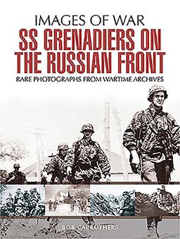 SS Grenadiers on the Russian Front  9781473868366 Front Cover