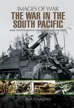 The War in the South Pacific The War in the South Pacific