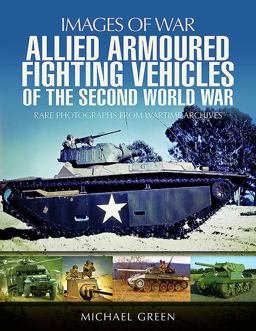 Allied Armoured Fighting Vehicles of the Second World War