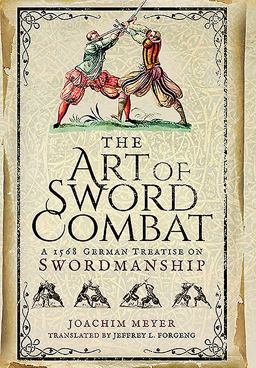 The Art of Sword Combat The Art of Sword Combat