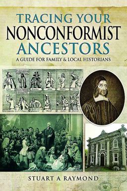 Tracing Your Nonconformist Ancestors A Guide for Family and Local Historians  9781473883451 Front Cover