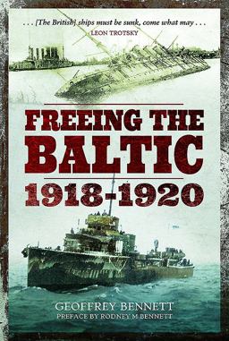 Freeing the Baltic 1918-1920  9781473893078 Front Cover