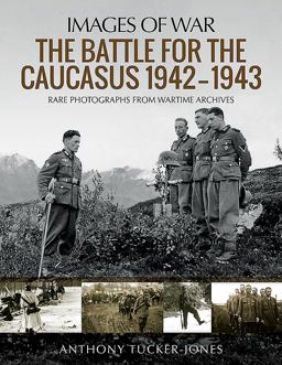 Battle for the Caucasus 1942-1943  9781473894921 Front Cover