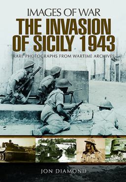 The Invasion of Sicily 1943 The Invasion of Sicily 1943
