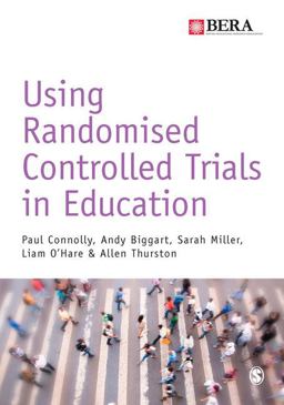 Using Randomised Controlled Trials in Education  9781473902824 Front Cover