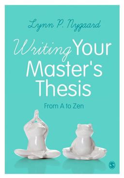 Writing Your Masterâ€²s Thesis From a to Zen  9781473903937 Front Cover
