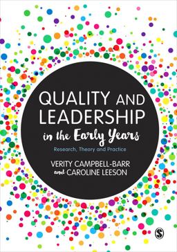 Quality and Leadership in the Early Years Research, Theory and Practice  9781473906471 Front Cover
