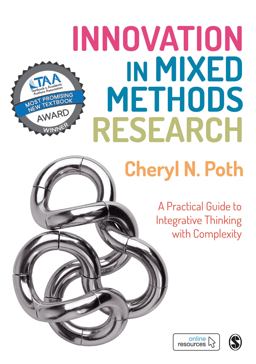Innovation in Mixed Methods Research A Practical Guide to Integrative Thinking with Complexity  9781473906693 Front Cover