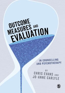 Outcome Measures and Evaluation in Counselling and Psychotherapy  9781473906730 Front Cover