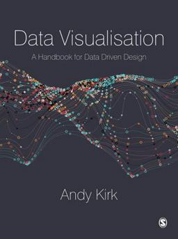 Data Visualisation A Handbook for Data Driven Design  9781473912144 Front Cover