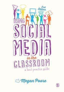 Using Social Media in the Classroom A Best Practice Guide 2nd 9781473912786 Front Cover
