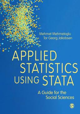 Applied Statistics Using Stata A Guide for the Social Sciences  9781473913233 Front Cover