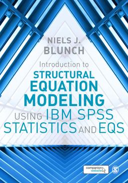 Introduction to Structural Equation Modeling Using IBM SPSS Statistics and EQS  9781473916210 Front Cover