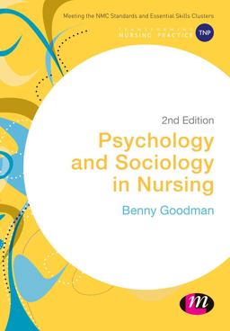 Psychology and Sociology in Nursing Psychology and Sociology in Nursing