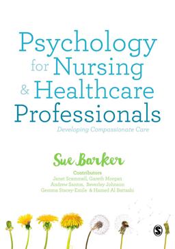 Psychology for Nursing and Healthcare Professionals Developing Compassionate Care  9781473925069 Front Cover