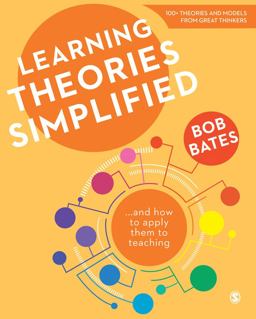 Learning Theories Simplified ... and How to Apply Them to Teaching  9781473925335 Front Cover