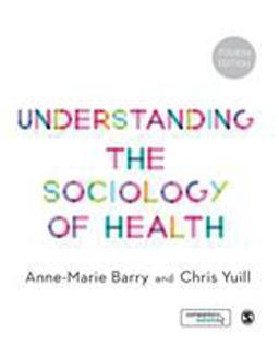 Understanding the Sociology of Health: An Introduction  9781473929456 Front Cover