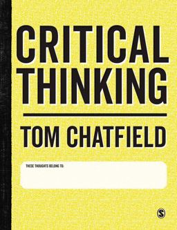 Critical Thinking Your Guide to Effective Argument, Successful Analysis and Independent Study  9781473947139 Front Cover