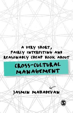 Very Short, Fairly Interesting and Reasonably Cheap Book abou: Cross-Cultural Management  9781473948242 Front Cover