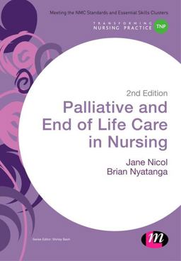 Palliative and End of Life Care in Nursing 2nd 9781473957282 Front Cover