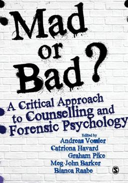 Mad or Bad?: a Critical Approach to Counselling and Forensic Psychology  9781473963511 Front Cover