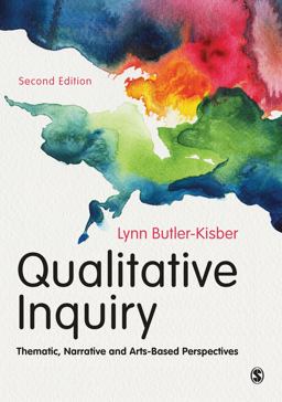 Qualitative Inquiry Thematic, Narrative and Arts-Based Perspectives 2nd 9781473966901 Front Cover