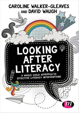 Looking after Literacy A Whole Child Approach to Effective Literacy Interventions  9781473971639 Front Cover