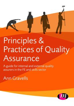 Principles &amp; Practices of Quality Assurance A Guide for Internal and External Quality Assurers in the Fe and Skills Sector  9781473973428 Front Cover