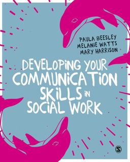 Developing Your Communication Skills in Social Work  9781473975873 Front Cover