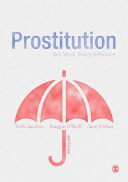 Prostitution Sex Work, Policy and Politics 2nd 9781473989351 Front Cover