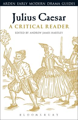 Julius Caesar: a Critical Reader  9781474220385 Front Cover
