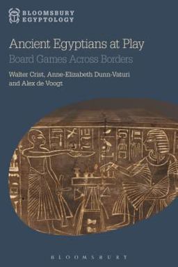 Ancient Egyptians at Play Board Games Across Borders  9781474221177 Front Cover