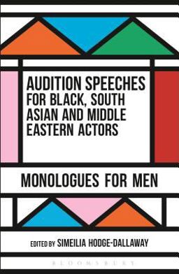 Audition Speeches for Black, South Asian and Middle Eastern Actors: Monologues for Men  9781474229135 Front Cover