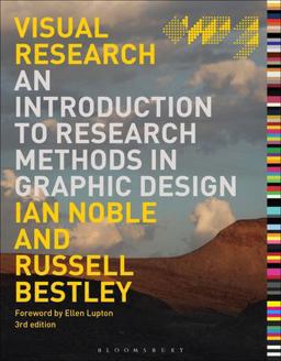 Visual Research An Introduction to Research Methods in Graphic Design 3rd 9781474232906 Front Cover