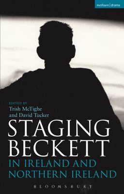 Staging Beckett in Ireland and Northern Ireland  9781474240550 Front Cover
