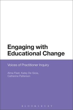 Engaging with Educational Change Voices of Practitioner Inquiry  9781474250832 Front Cover