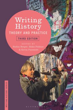Writing History Theory and Practice 3rd 9781474255882 Front Cover