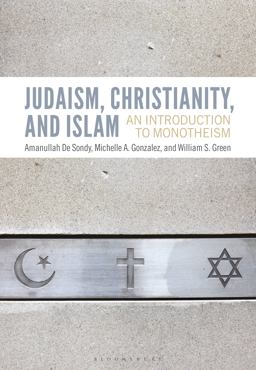 Judaism, Christianity and Islam: An Introduction to Monotheism  9781474257244 Front Cover