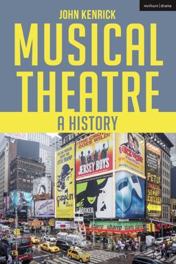 Musical Theatre A History 2nd 9781474267007 Front Cover