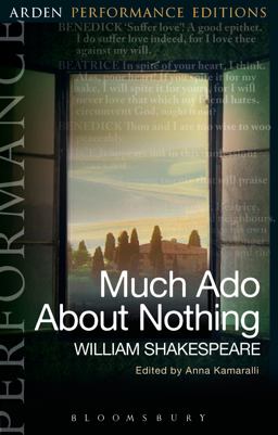 Much Ado about Nothing: Arden Performance Editions